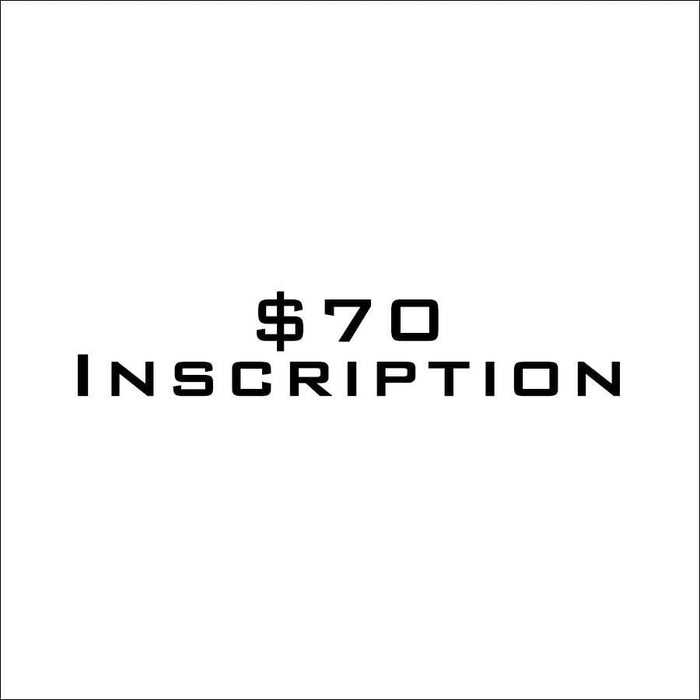 $70 Inscription (DO NOT ADJUST QUANTITY OF THIS PRODUCT IN CART ----->)